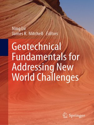cover image of Geotechnical Fundamentals for Addressing New World Challenges